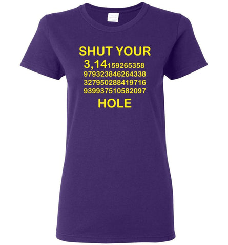 Shut Your Pi Hole Shirt Math Teacher Gift Funny Pi Women Tee - Purple / M