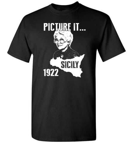 Sicily Shirt Picture It Sicily 1922 Golden Girls Shirt T-Shirt - Black / S