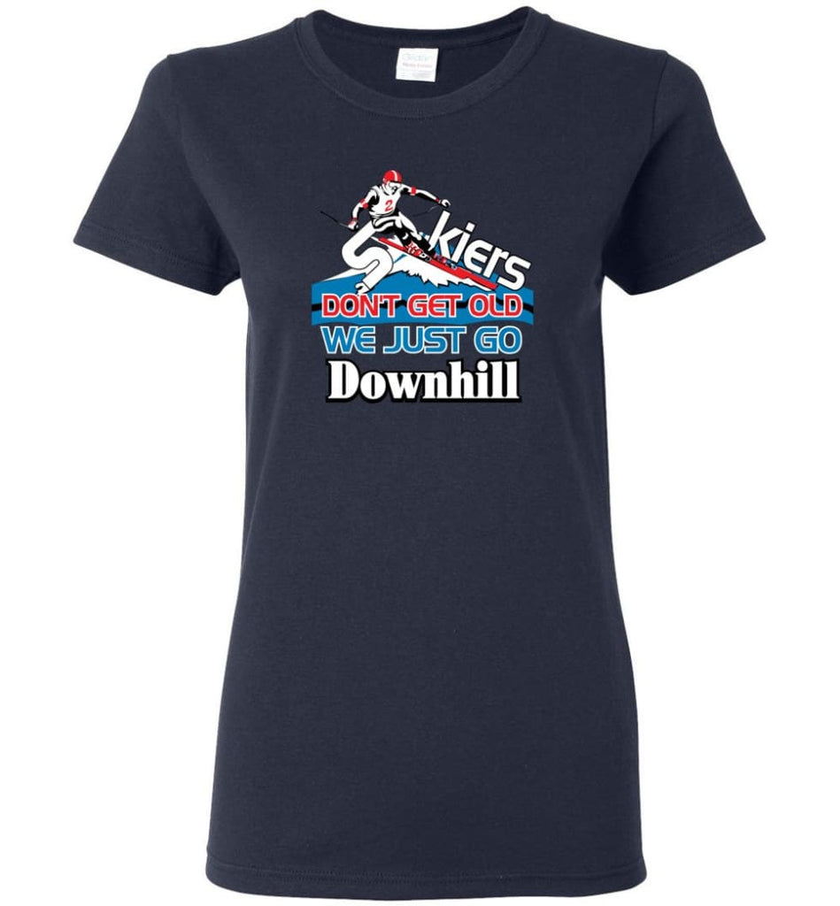 Skiers Don’t Get Old We Just Go Downhill Women Tee - Navy / M