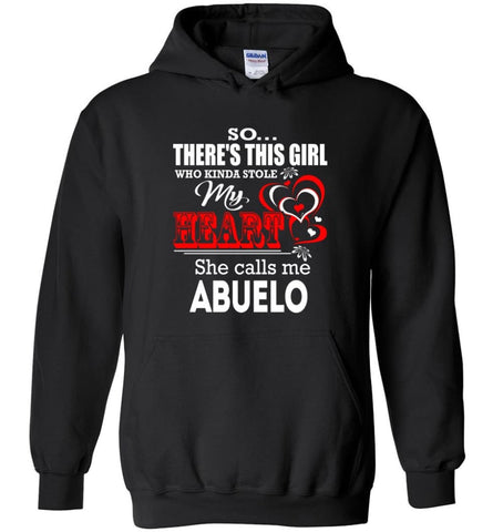 So There's This Girl Who Kinda Stole My Heart He Calls Me Abuelo - Hoodie