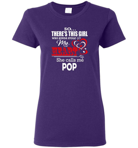 So There's This Girl Who Kinda Stole My Heart He Calls Me Pop Women Tee