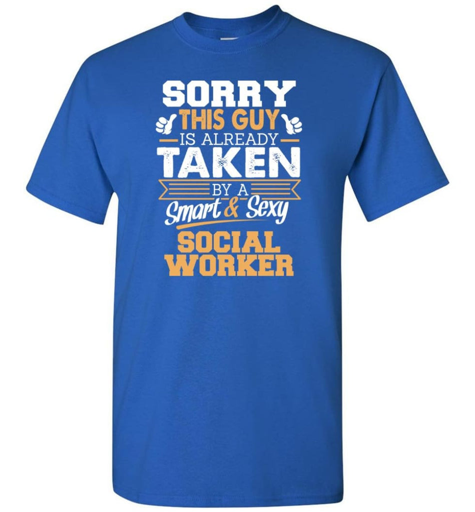 Social Worker Shirt Cool Gift for Boyfriend Husband or Lover - Short Sleeve T-Shirt - Royal / S