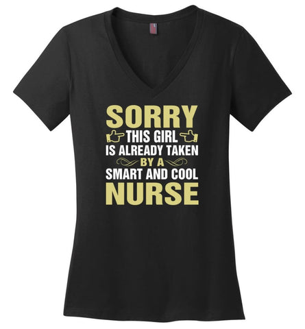 Sorry This Girl Is Already Taken By A Smart And Cool Nurse - Ladies V-Neck - Black / M