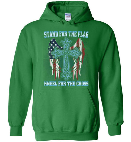 Stand For The Flag Kneel For The Cross Hoodie - Irish Green / M