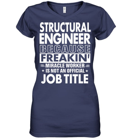 Structural Engineer Because Freakin’ Miracle Worker Job Title Ladies V-Neck - Hanes Women’s Nano-T V-Neck / Black / S - 
