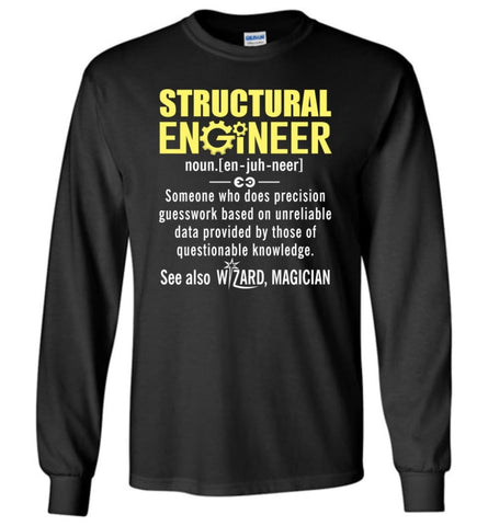 Structural Engineer Definition - Long Sleeve T-Shirt - Black / M