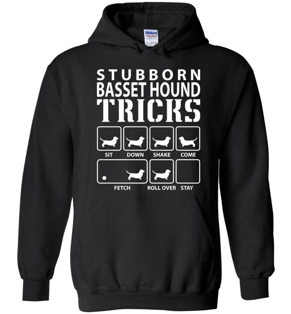 Stubborn Basset Hound Tricks Funny Basset Hound - Hoodie - Black / M