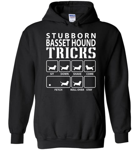 Stubborn Basset Hound Tricks Funny Basset Hound - Hoodie - Black / M
