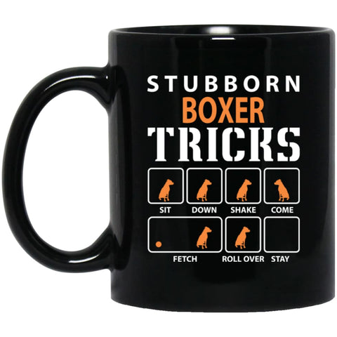 Stubborn Boxer Tricks Funny Dog Gift 11 oz Black Mug - Black / One Size - Drinkware