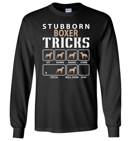 Stubborn Boxer Tricks Funny Boxer Long Sleeve - Black / M