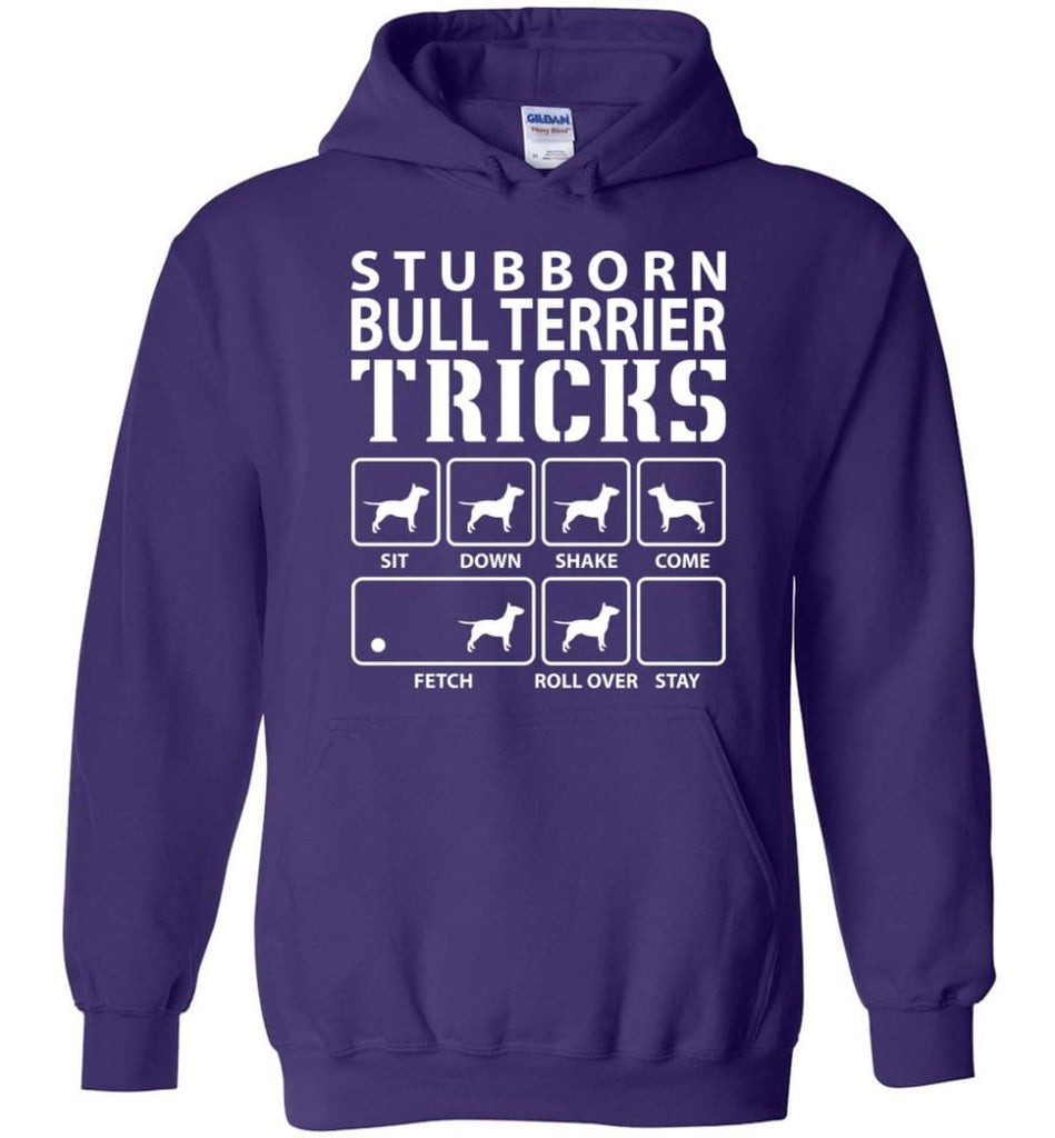 Stubborn Bull Terrier Tricks Funny Bull Terrier - Hoodie - Purple / M