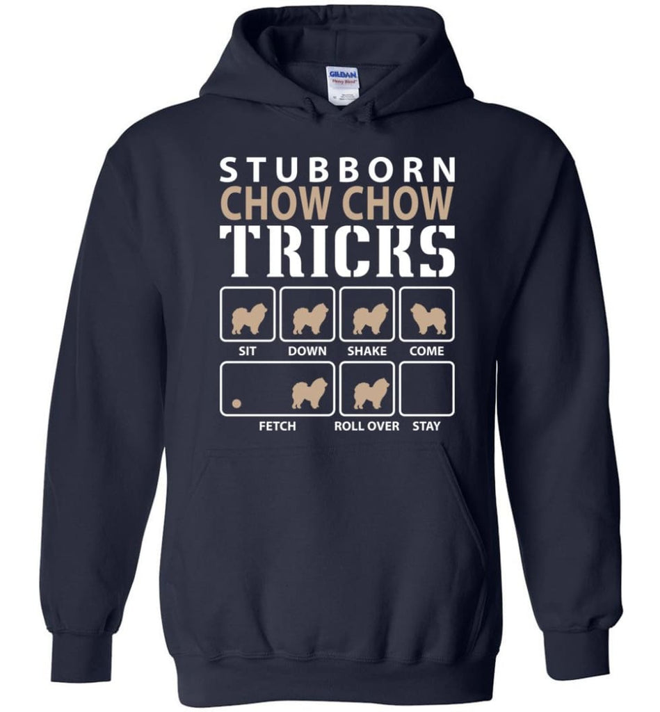 Stubborn Chow Chow Tricks Funny Chow Chow - Hoodie - Navy / M