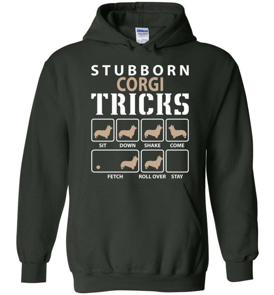 Stubborn Corgi Tricks Funny Corgi - Hoodie - Forest Green / M
