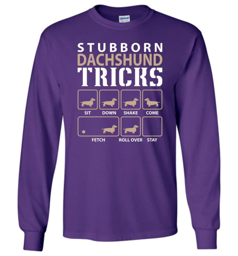 Stubborn Dachshund Tricks Funny Dachshund - Long Sleeve T-Shirt - Purple / M