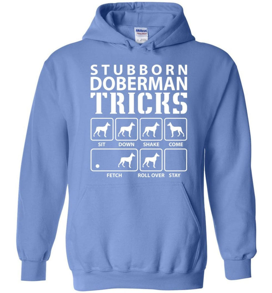 Stubborn Doberman Tricks Funny Doberman - Hoodie - Carolina Blue / M