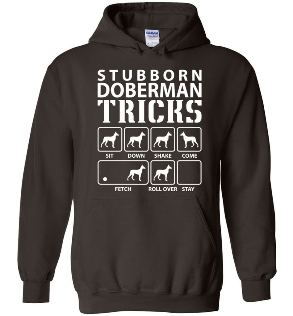 Stubborn Doberman Tricks Funny Doberman - Hoodie - Dark Chocolate / M