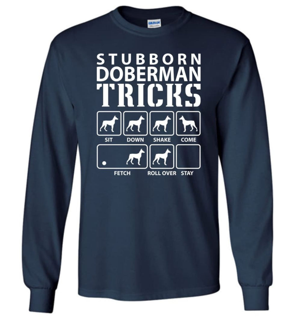 Stubborn Doberman Tricks Funny Doberman - Long Sleeve T-Shirt - Navy / M