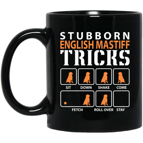 Stubborn English mastiff 1 Tricks Funny Dog Gift 11 oz Black Mug - Black / One Size - Drinkware