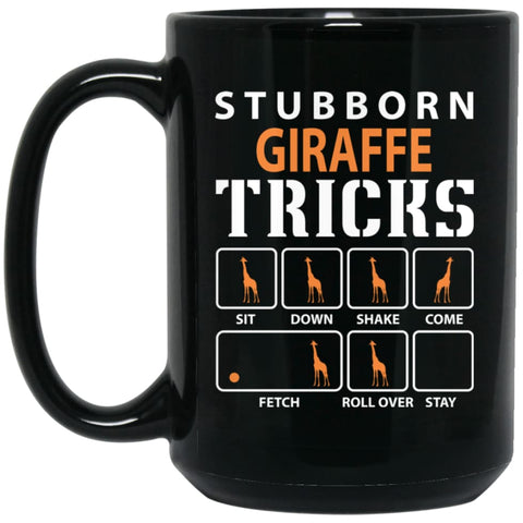 Stubborn Giraffe Tricks Funny Dog Gift 15 oz Black Mug - Black / One Size - Drinkware