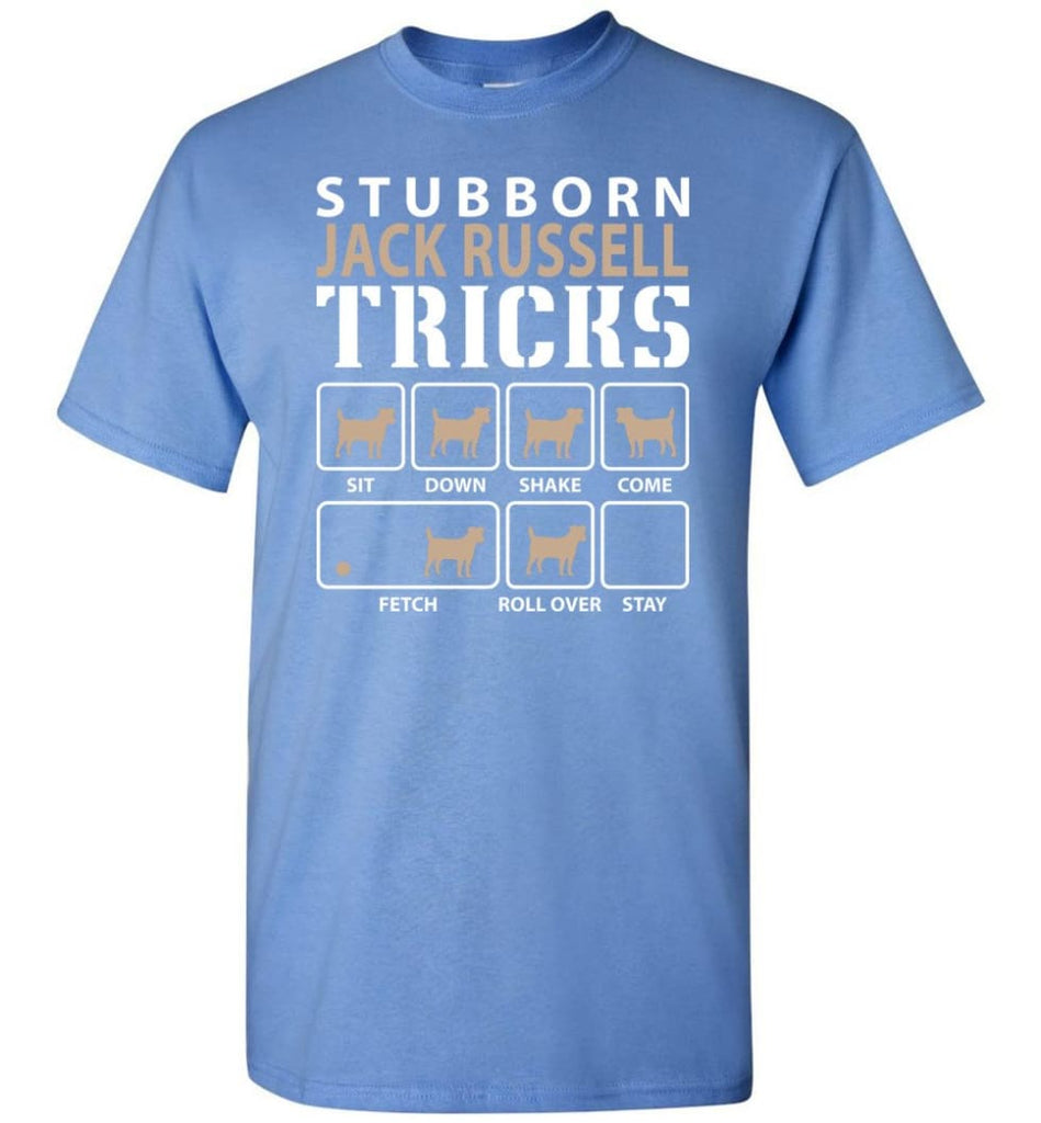 Stubborn Jack Russell Tricks Funny Jack Russell T-Shirt - Carolina Blue / S