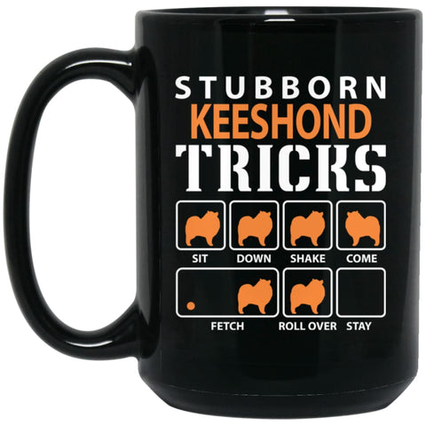 Stubborn Keeshond Tricks Funny Dog Gift 15 oz Black Mug - Black / One Size - Drinkware