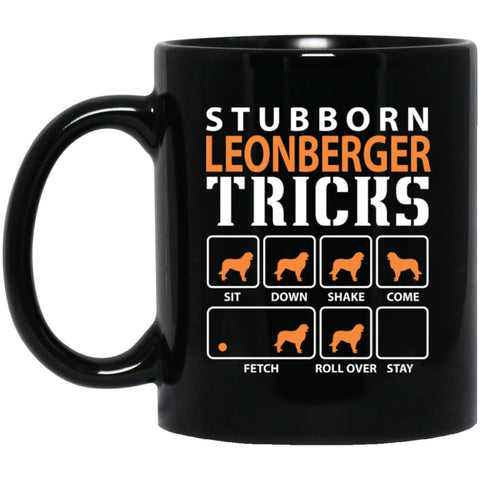 Stubborn Leonberger Tricks Funny Dog Gift 11 oz Black Mug - Black / One Size - Drinkware