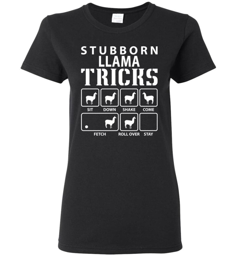 Stubborn Llama Tricks Funny Llama Women Tee - Black / M