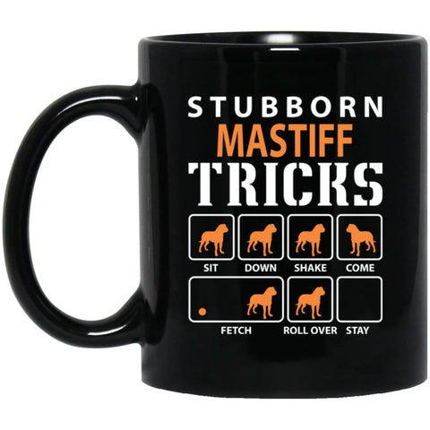 Stubborn Mastiff Tricks Funny Dog Gift 11 oz Black Mug - Black / One Size - Drinkware