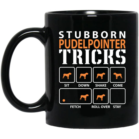 Stubborn Pudelpointer Tricks Funny Dog Gift 11 oz Black Mug - Black / One Size - Drinkware