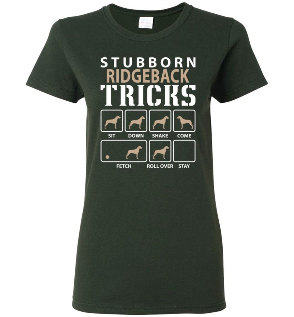 Stubborn Ridgeback Tricks Funny Ridgeback Women Tee - Forest Green / M