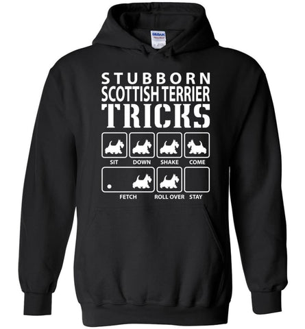Stubborn Scottish Terrier Tricks Funny Scottish Terrier Hoodie - Black / M