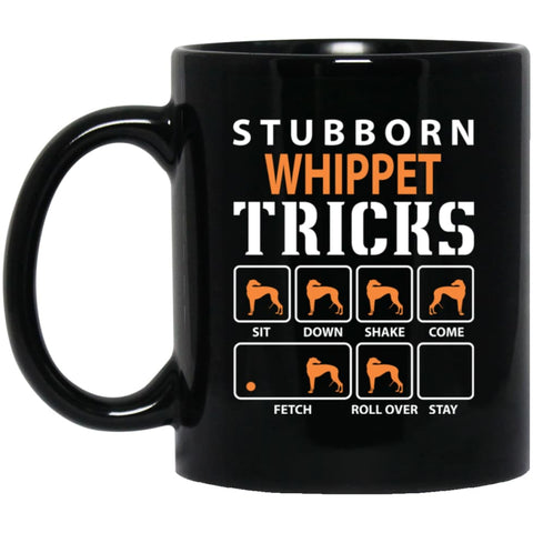 Stubborn Whippet Tricks Funny Dog Gift 11 oz Black Mug - Black / One Size - Drinkware