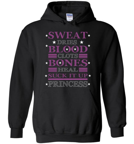 Sweat Dries Blood Clots Bones Heal Suck It Up Princess Gymnastics - Hoodie - Black / M