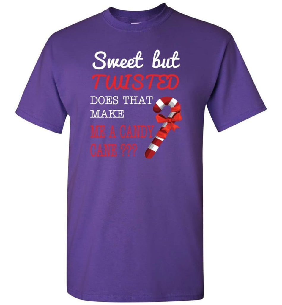 Sweet But Twisted Does That Make Me A Candy Cane T-Shirt - Purple / S