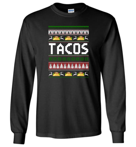 Tacos Ugly Christmas Sweater Sweatshirt Hoodie Long Sleeve T-Shirt - Black / M