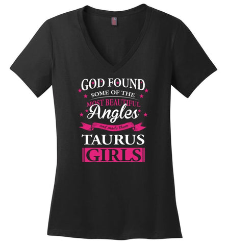 Taurus Zodiac Sign Horoscope T Shirt God Found Most Beautiful Taugus Girls - Ladies V-Neck - Black / M