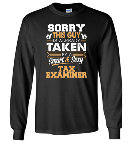 Tax Examiner Shirt Cool Gift for Boyfriend Husband or Lover - Long Sleeve T-Shirt - Black / M