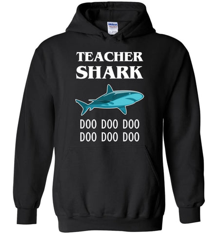 Teacher Shark Doo Doo Doo Funny Gift - Hoodie - Black / M - Hoodie