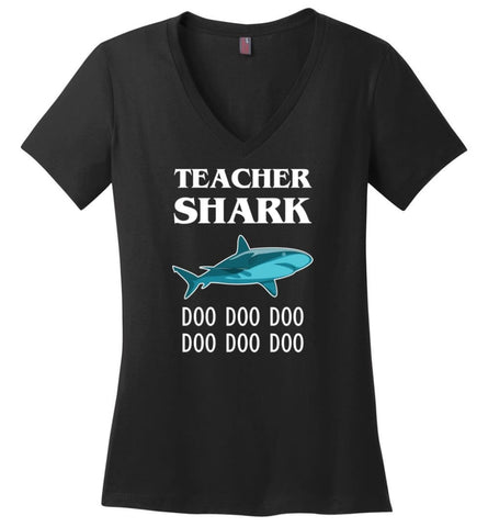 Teacher Shark Doo Doo Doo Funny Gift - Ladies V-Neck - Black / M - Ladies V-Neck