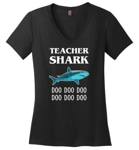 Teacher Shark Doo Doo Doo Funny Gift - Ladies V-Neck - Black / M - Ladies V-Neck