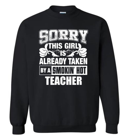 Teacher Shirt Smoking Hot Teacher’S Girlfriend Wife Shirt Sweatshirt - Black / M