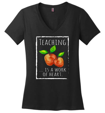 Teaching Is A Work Of Heart T Shirt Teacher Gift Ladies V Neck - Black / M - womens apparel