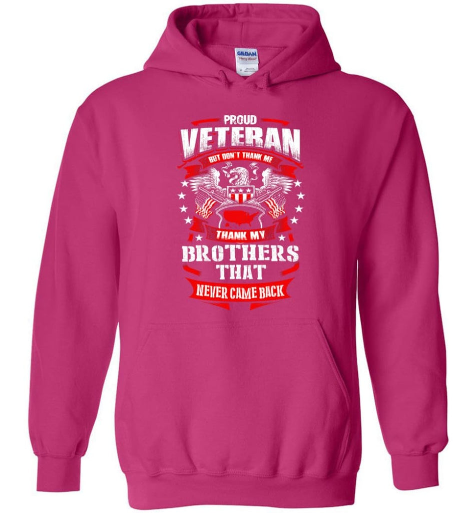 Thank My Brothers That Never Came Back Shirt - Hoodie - Heliconia / M