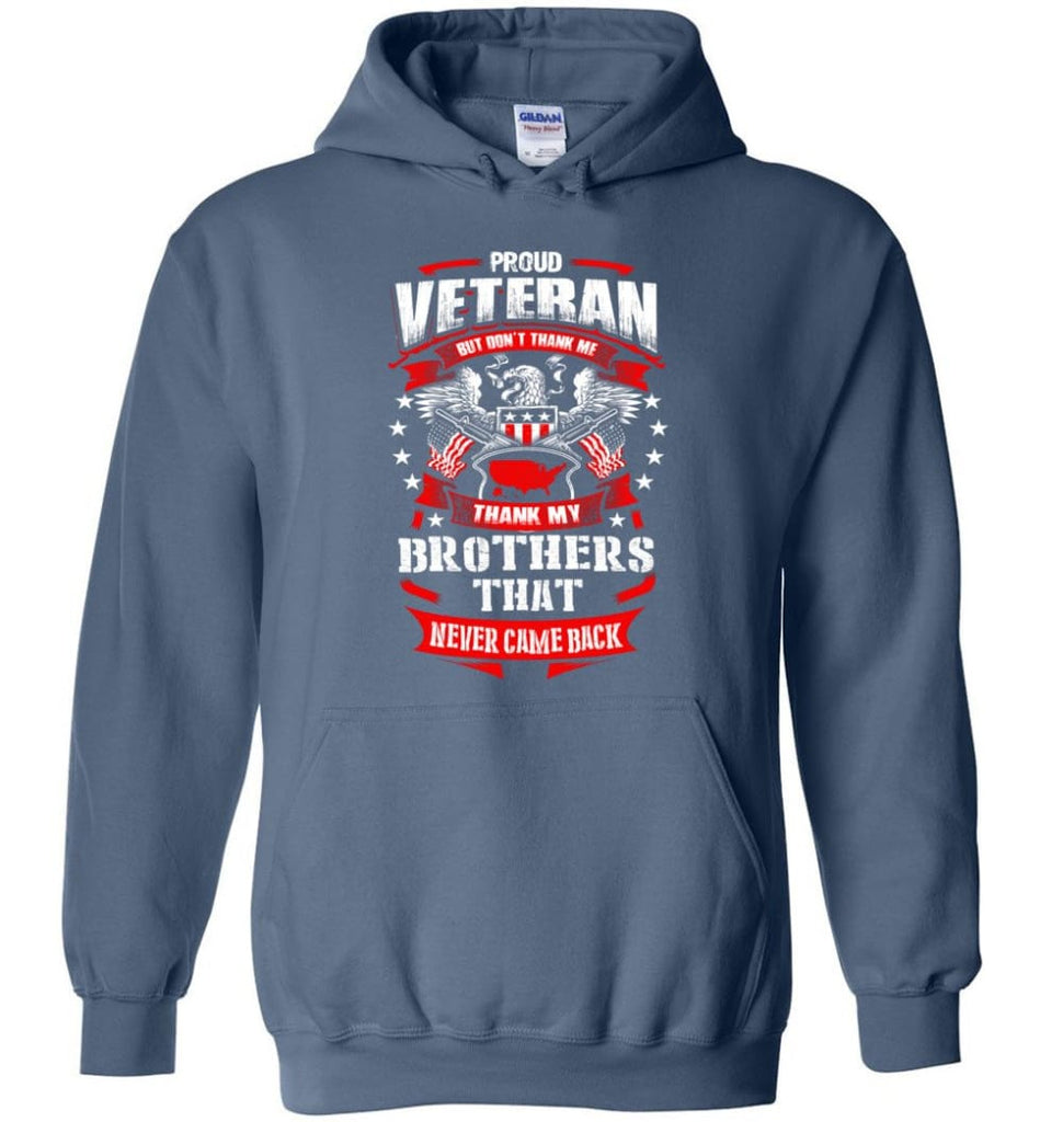 Thank My Brothers That Never Came Back Shirt - Hoodie - Indigo Blue / M
