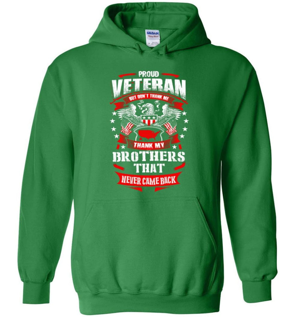 Thank My Brothers That Never Came Back Shirt - Hoodie - Irish Green / M