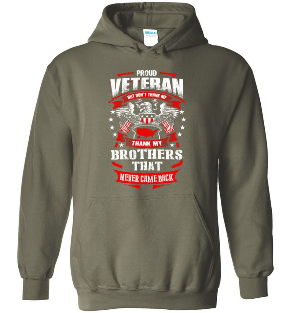 Thank My Brothers That Never Came Back Shirt - Hoodie - Military Green / M