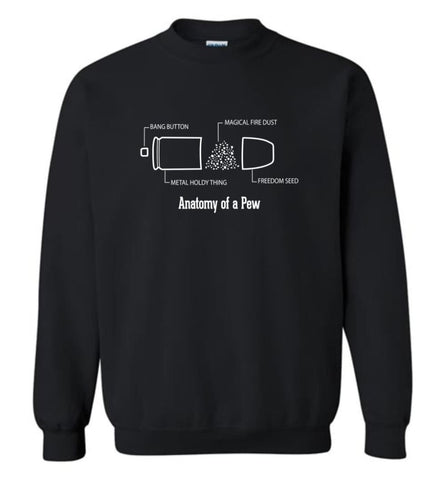 The Anatomy Of A Pew Shirt Funny Bullet Shirt Gift Sweatshirt - Black / M