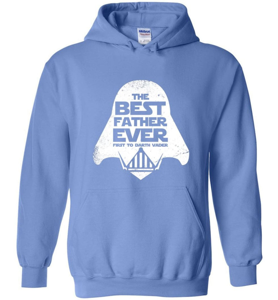 The Best Father Ever First to Darths Vaders - Hoodie - Carolina Blue / M