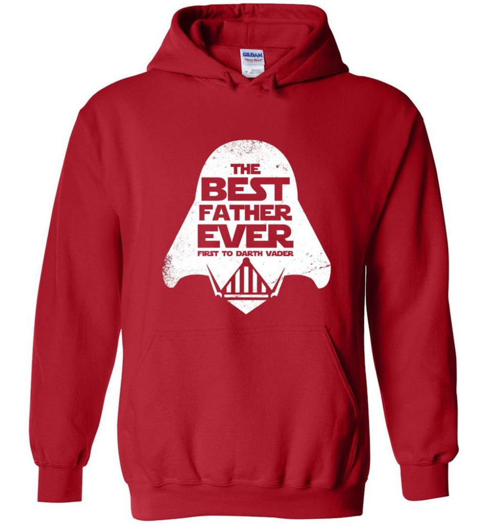 The Best Father Ever First to Darths Vaders - Hoodie - Red / M