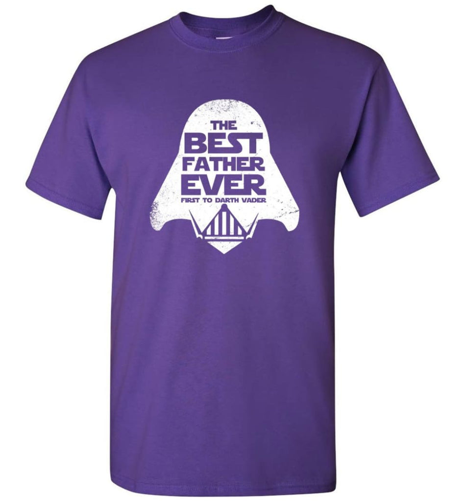 The Best Father Ever First to Darths Vaders - Short Sleeve T-Shirt - Purple / S